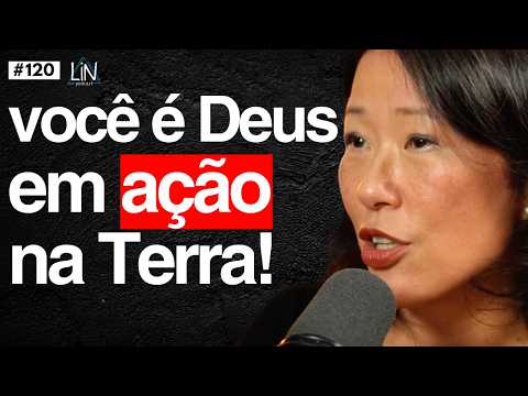 Expert Quântica: Você é a Mão de Deus que Cria Tudo na Terra! | Meire Yamaguchi | LIN Podcast #120